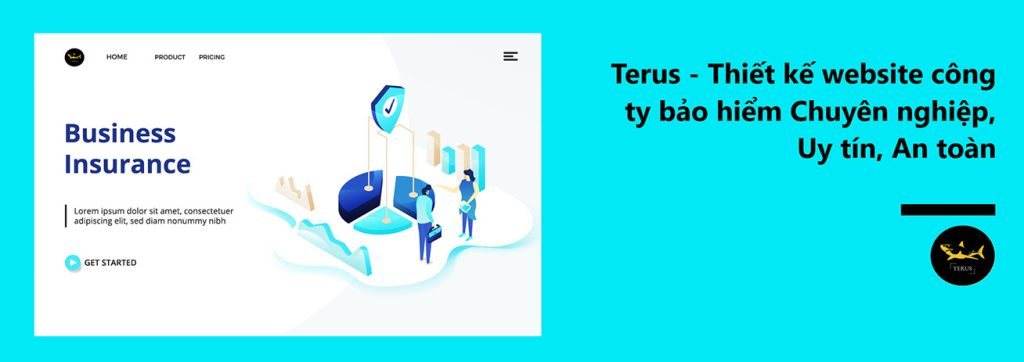 Terus – Thiết kế website công ty bảo hiểm Chuyên nghiệp, Uy tín, An toàn